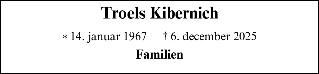 Dødsannonce for Troels Michael Kibernich