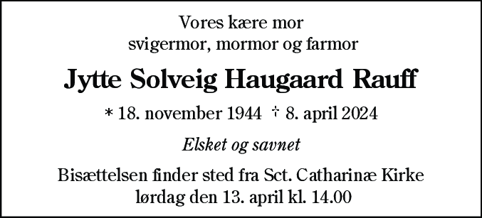 Dødsannonce for Jytte Solveig Haugaard Rauff