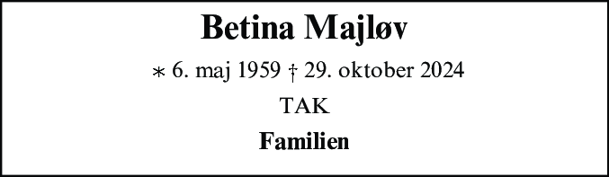 Dødsannonce for Betina Majløv