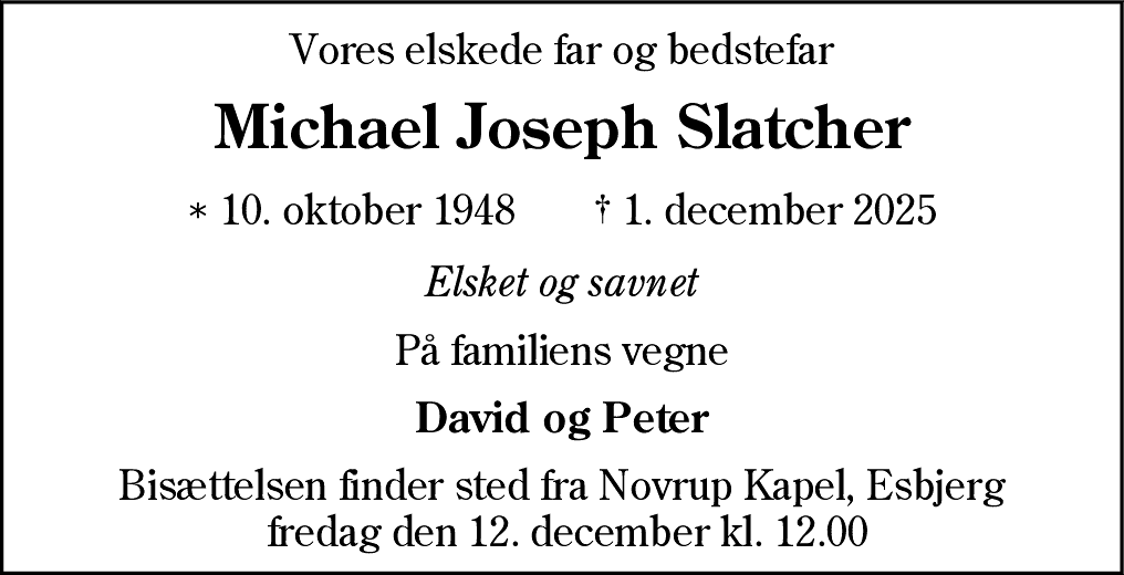 Dødsannonce for Michael Joseph Slatcher