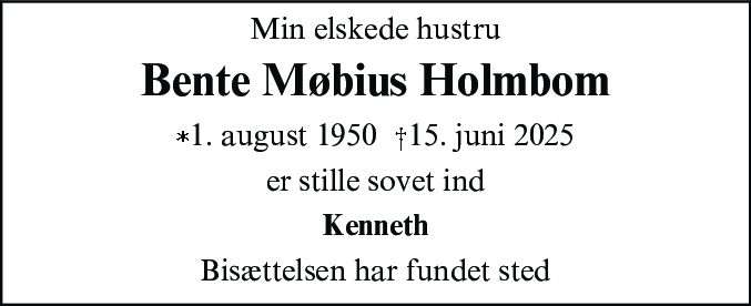 Dødsannonce for Bente Møbius Holmbom
