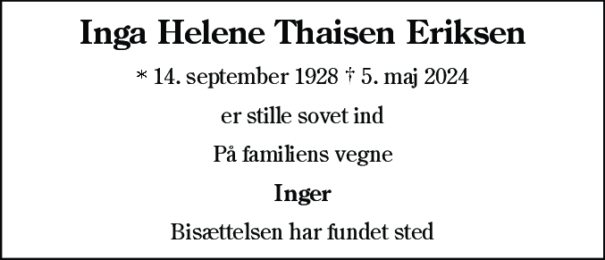 Dødsannonce for Inga Helene Thaisen Eriksen